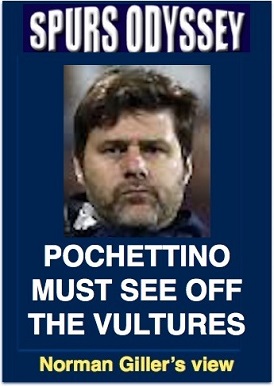 Pochettino must see off the vultures