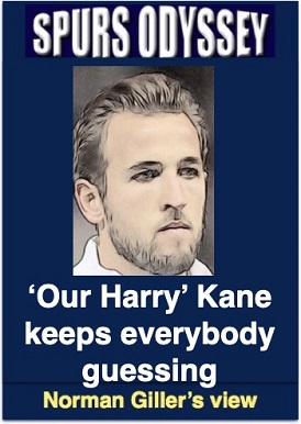 Our Harry Kane keeps everybody guessing
