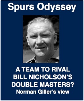 A team to rival Bill Nicholson's Double Masters?