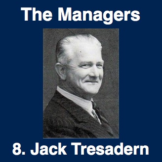Spurs' eighth manager - Jack Tresadern
