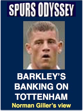 Barkley's banking on Tottenham