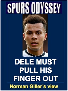 Dele must pull his finger out