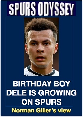 Birthday Boy Dele is growing on Spurs