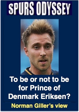 To be or not to be for Prince of Denmark Eriksen?