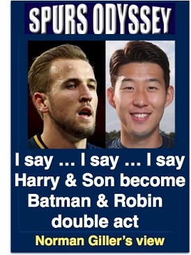 I say...I say...I say. Harry & Son have become Batman & Robin double act