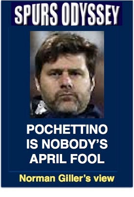 Pochettino is nobody's April Fool