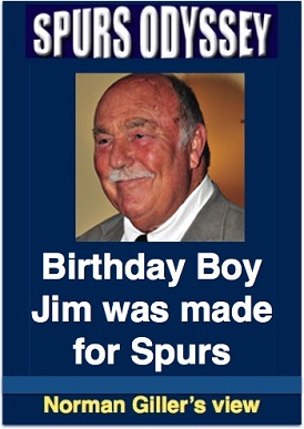 Birthday Boy Jim was made for Spurs