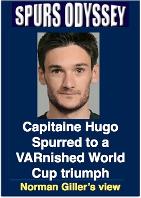 Capitaine Hugo Spurred to a VARnished World Cup triumph