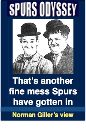 That's another fine mess Spurs have gotten in