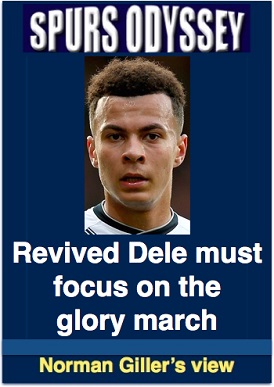 Revived Dele must focus on the glory march