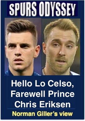 Hello Lo Celso. Farewell Prince Chris Eriksen