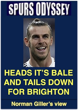 Heads it's Bale and tails down for Brighton
