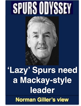 Lazy Spurs need a Mackay-Style leader