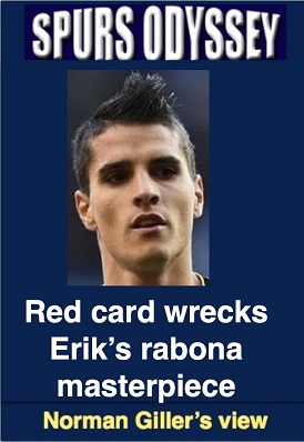 Red card wrecks Erik's rabona masterpiece