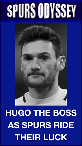 Hugo the boss as Spurs ride their luck