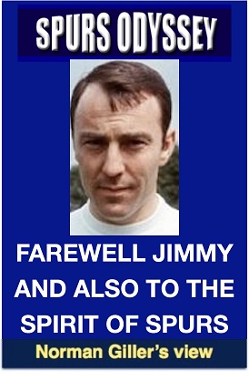 Farewell Jimmy and also to the spirit of Spurs