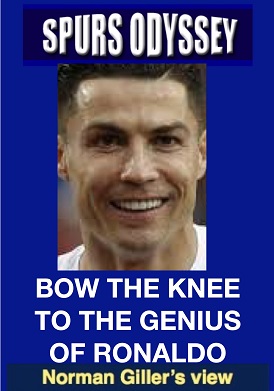 Bow the knee to the genius of Ronaldo