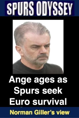Ange ages as Spurs seek Euro survival