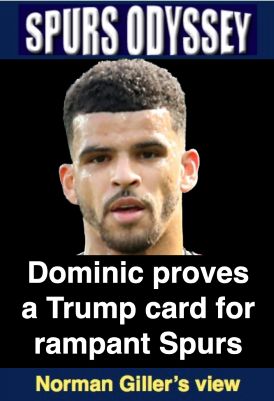 Dominic proves a Trump card for rampant Spurs