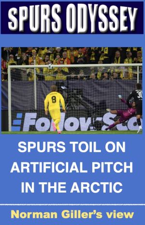 Spurs toil on artificial pitch in the Arctic